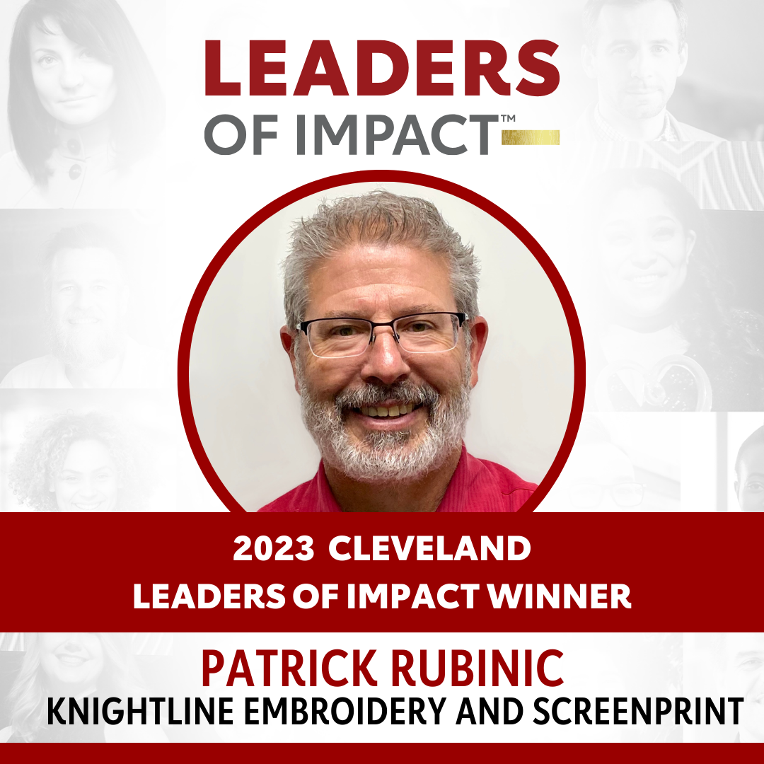 Graphic with photo of Patrick Rubinic, Owner, Knightline Embroidery and Screenprint, 2023 Cleveland Leaders of Impact Winner